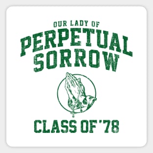 Our Lady of Perpetual Sorrow Class of 78 (Variant) Magnet